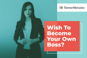 Wish To Become Your Own Boss?